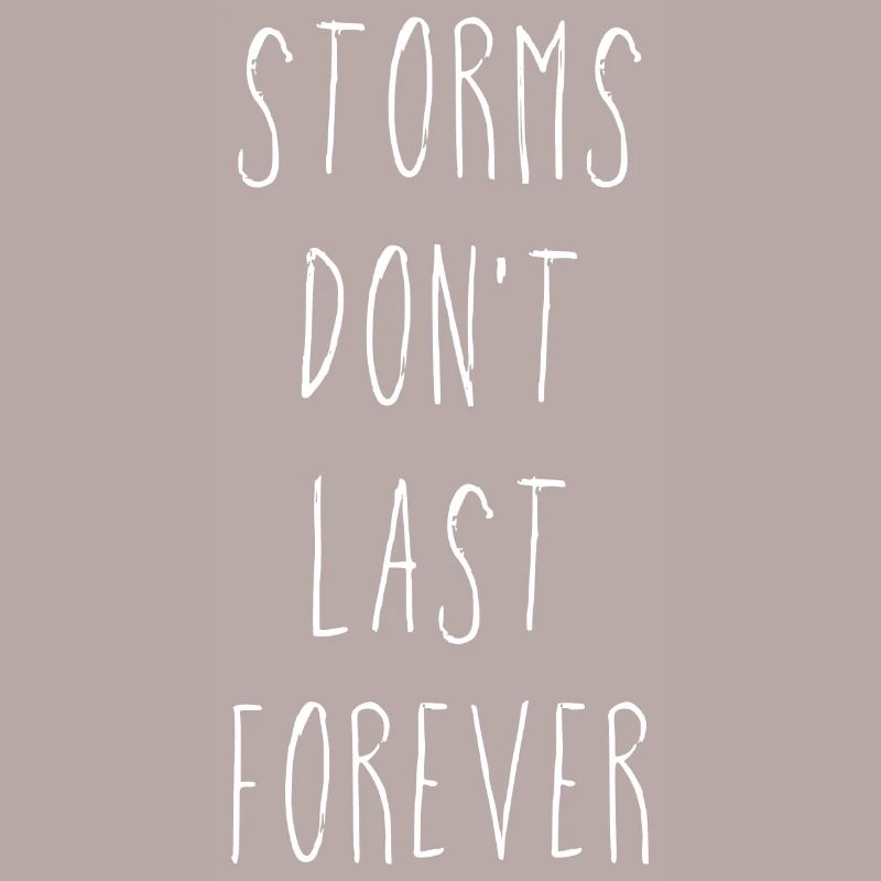 Storms Don't Last Forever
