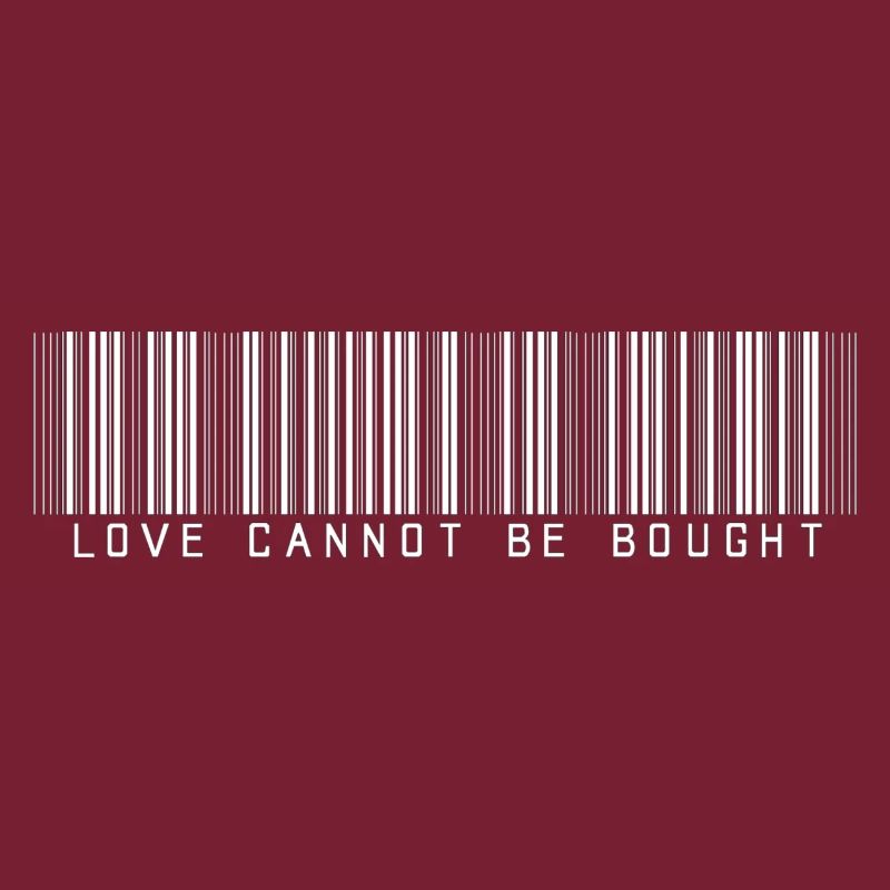 Love cannot be bought