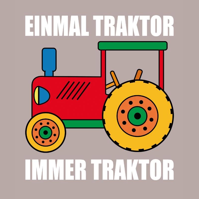einmal Traktor immer Traktor