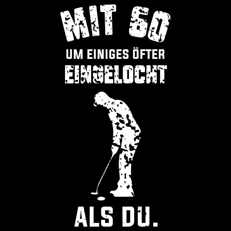 60. Geburtstag Lustiger Spruch #eingelocht #golf