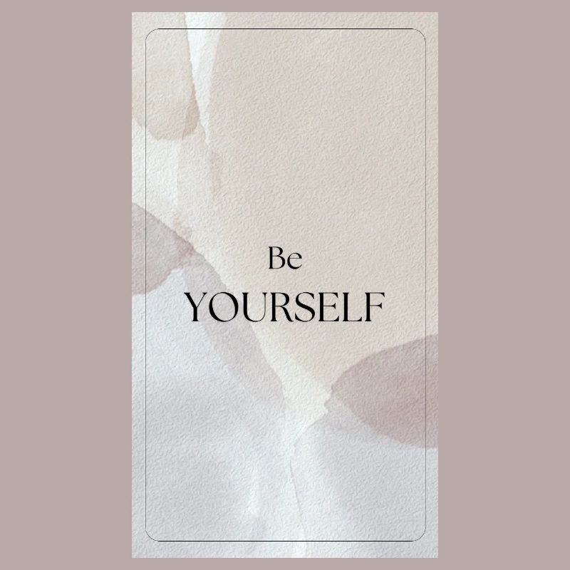 BE YOURSELF - Sei du selbst