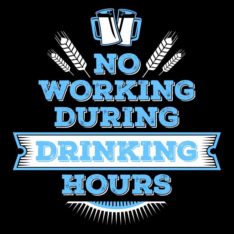 no working during drinking hour Freizeit Bierpause