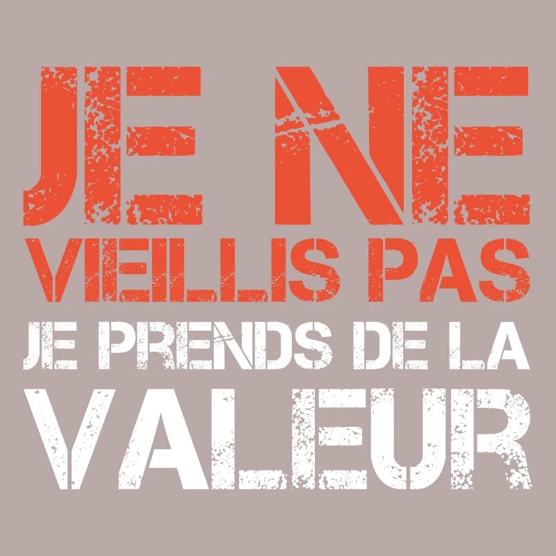 I'm not getting old, I'm increasing in value