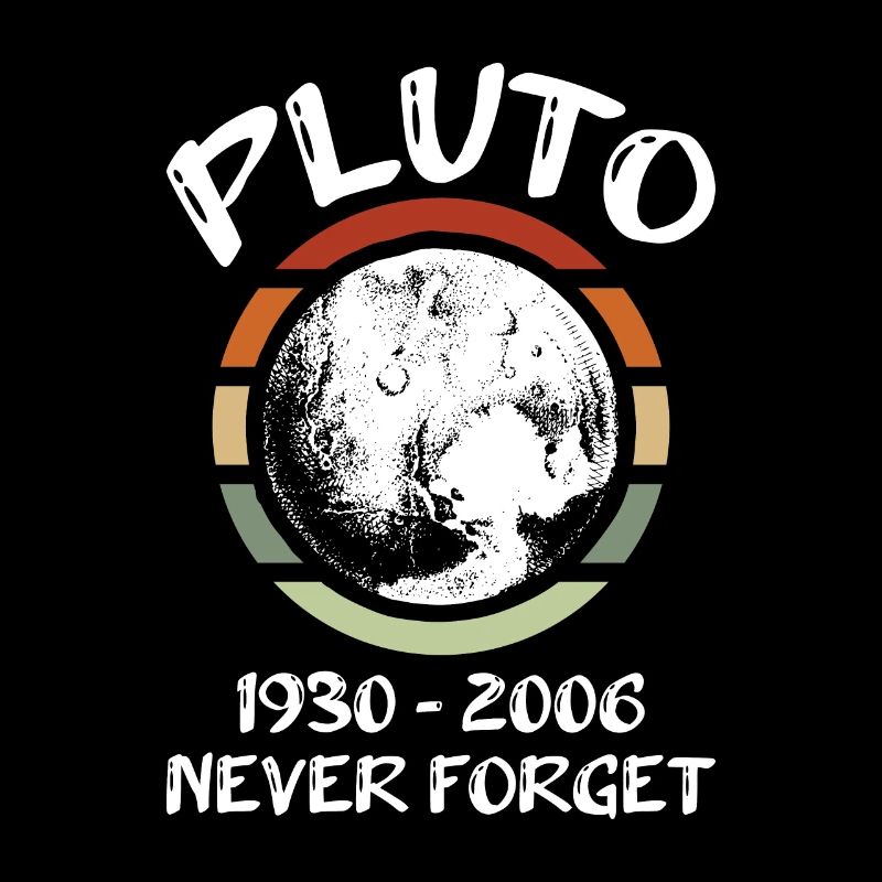 Pluto 1930 - 2006 Never Forget Design für einen