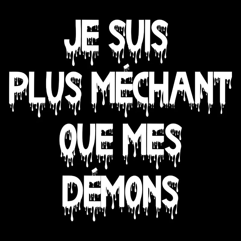 je suis plus méchant que mes démons