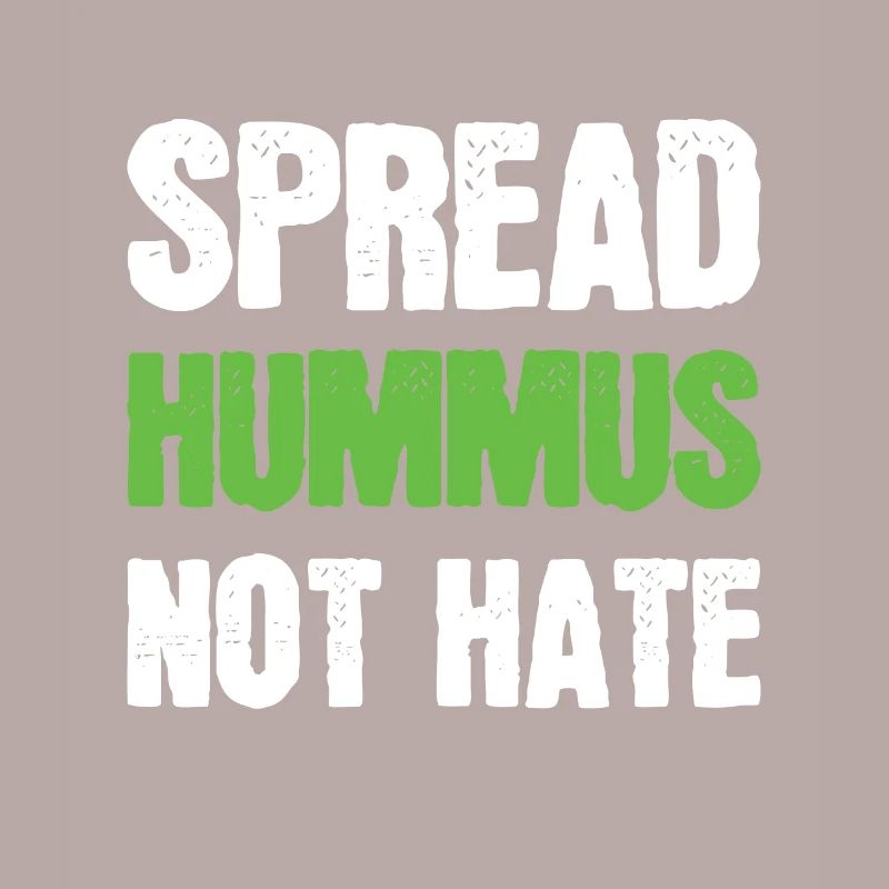 Spread Hummus not Hate Vegetarier Veganer Spruch