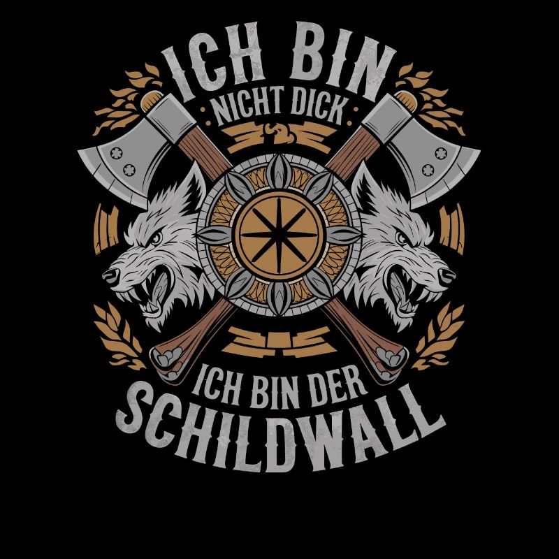 Ich bin nicht dick ich bin der Schildwall Wikinger