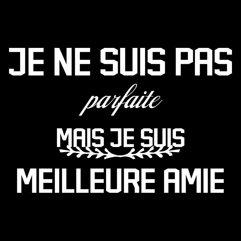 Pas parfaite mais Meilleure Amie