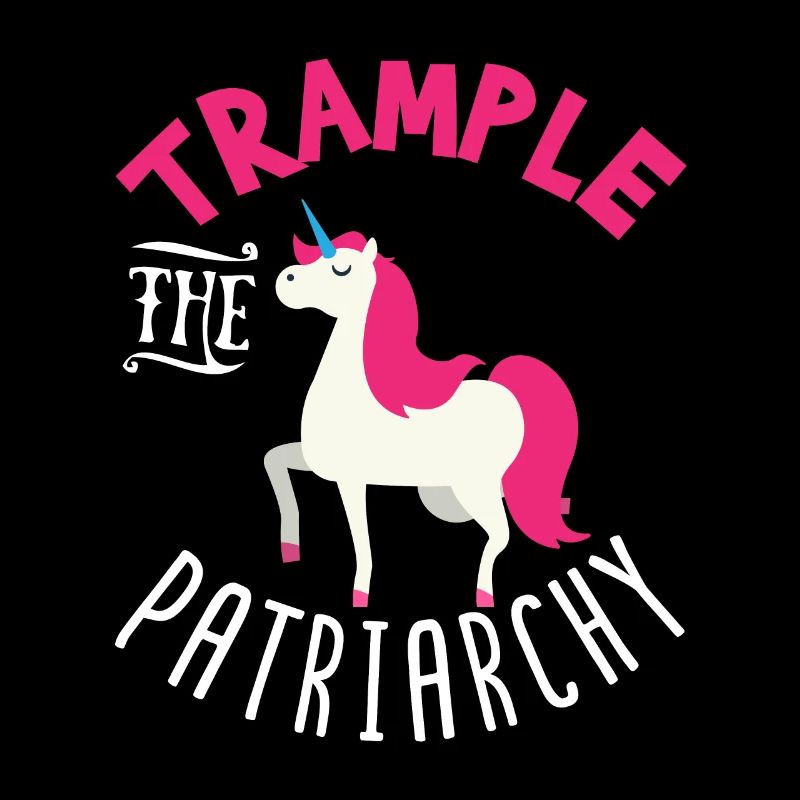 Trample The Patriarchy Unicorn Power