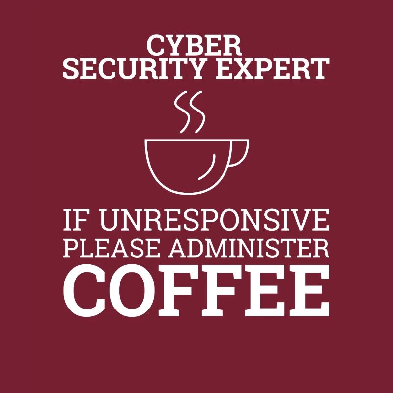 "Cyber Security Expert Coffee | Hacker"