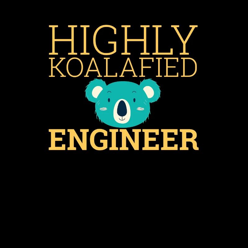 "Engineer Koalafied | Engineer"
