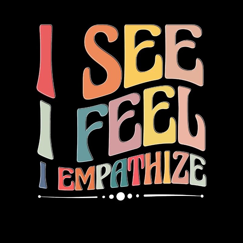 I See I Feel I Empathize Empathie