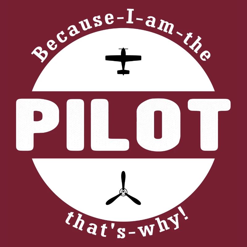 Because I am the Pilot - Vintage Geschenk Pilot