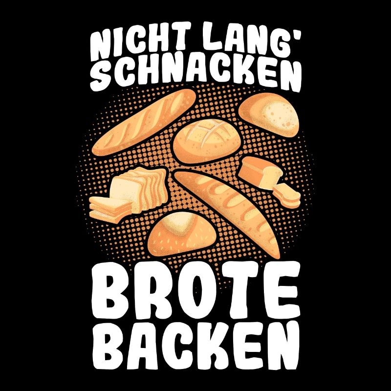 Nicht lang' schnacken Brote backen Bäcker