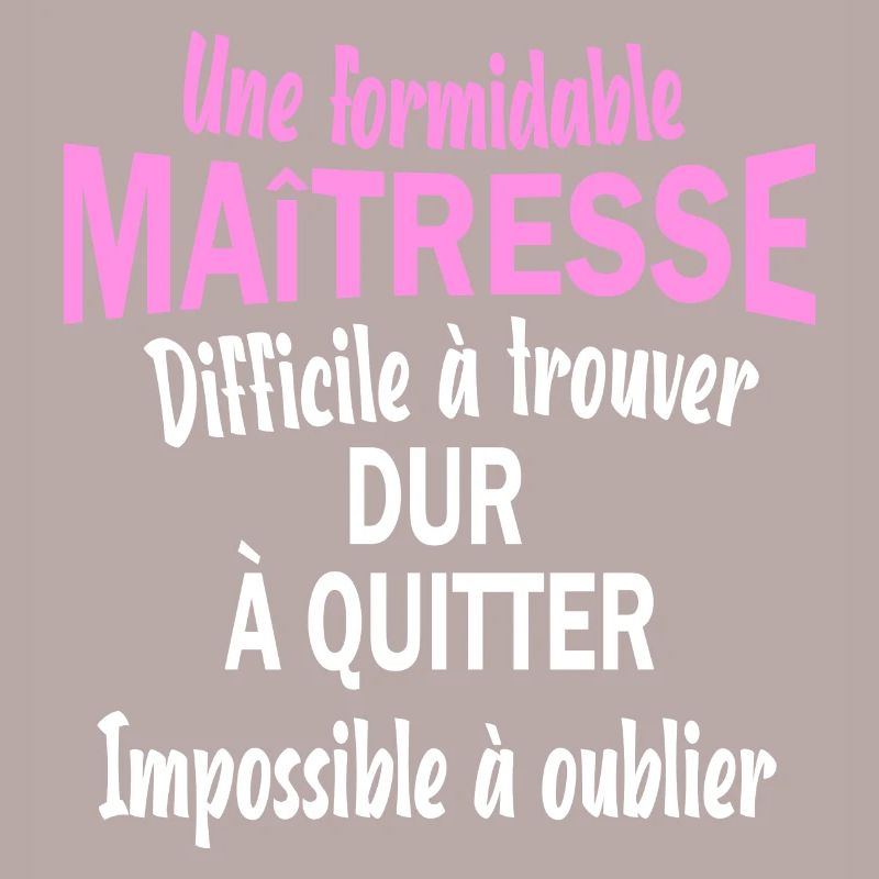 Une formidable maitresse difficile à trouver