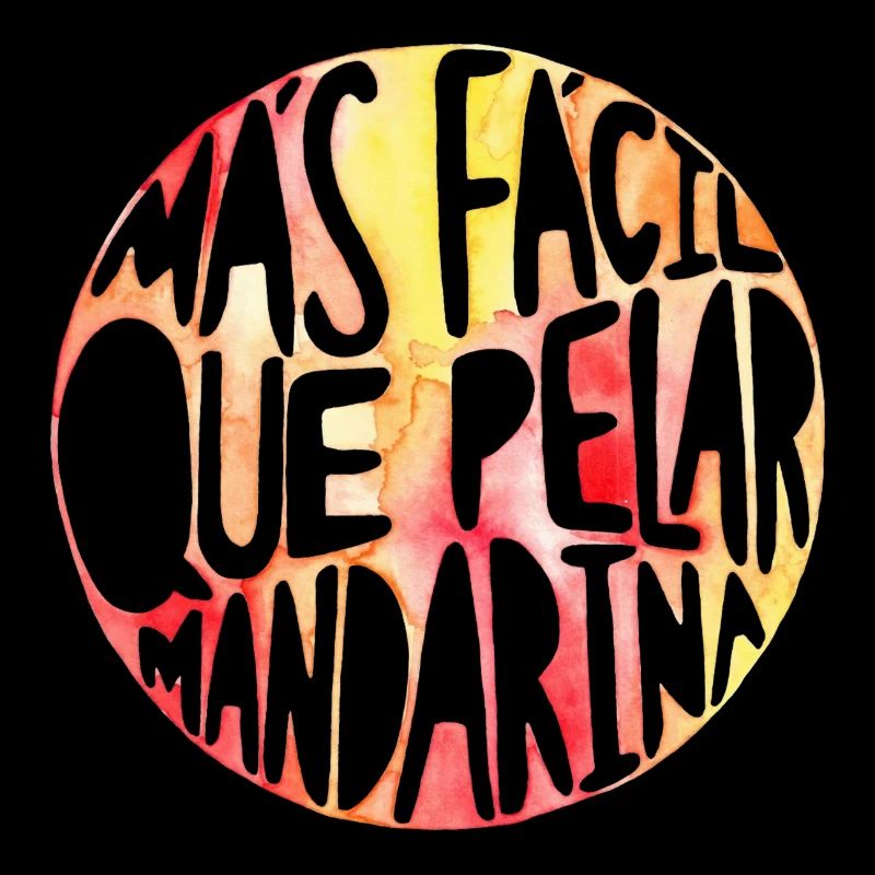 Plus facile que de peler la mandarine - Phrase à l’aquarelle
