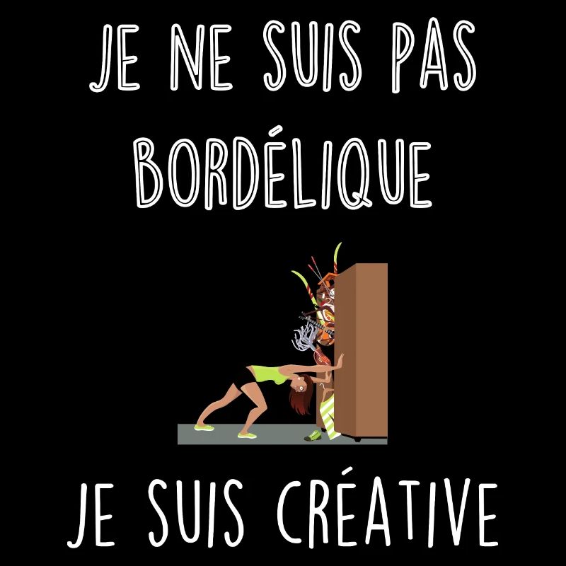 Je ne suis pas bordélique, je suis créative