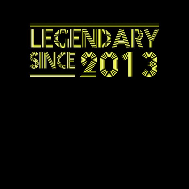 Legendary since 2013 - Tolles Geburtstags Design