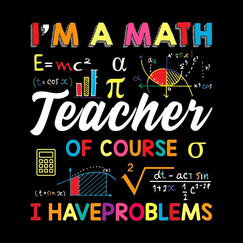 Funny Math Quote Math Teacher Math Sayings