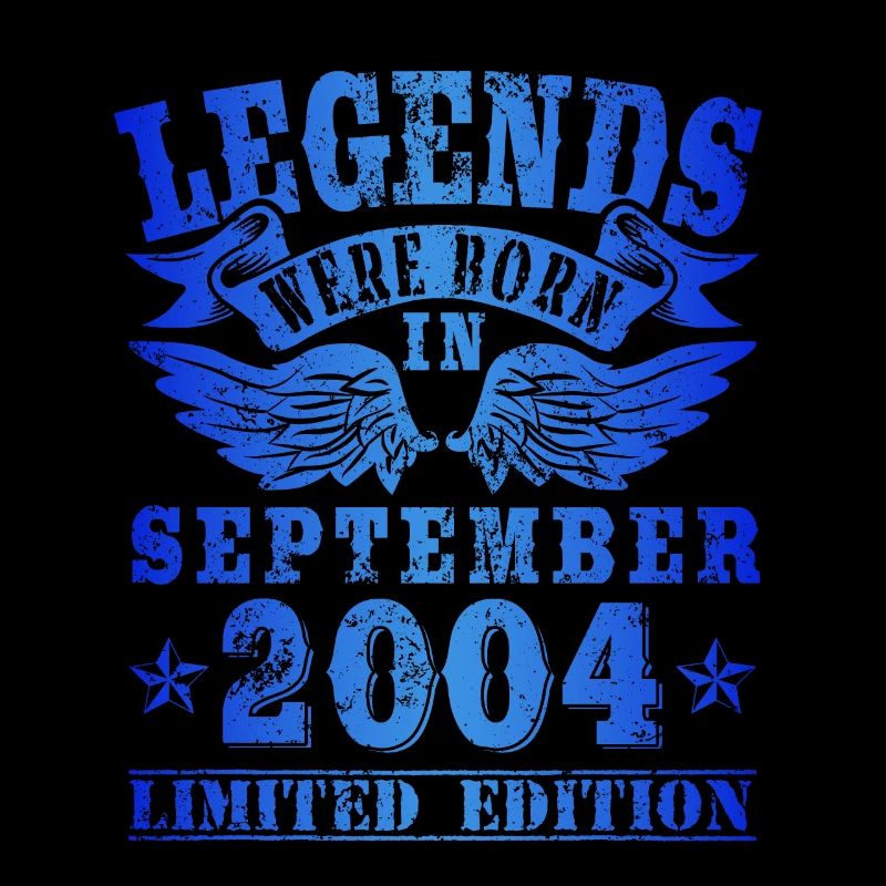 Legends were born in September 2004 Geburtstag