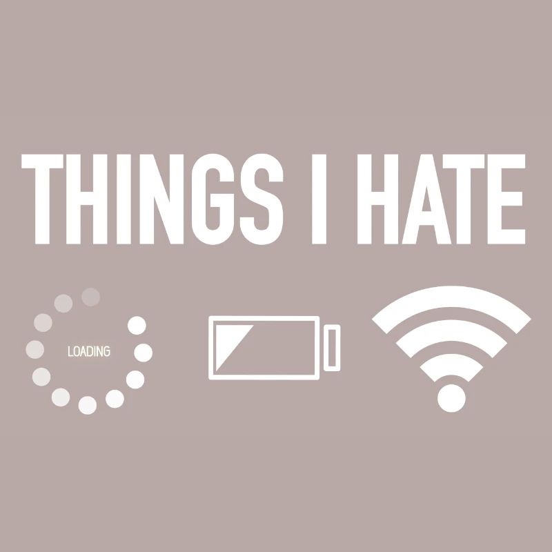 Things i Hate Funny programmer gamer computer