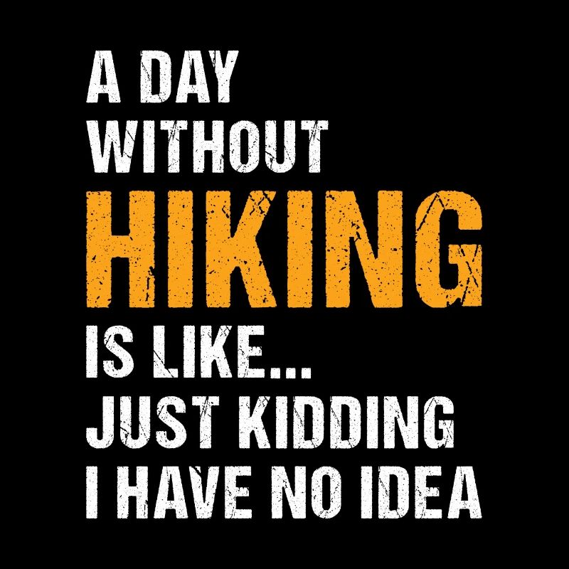 Hiker A Day Without Hiking