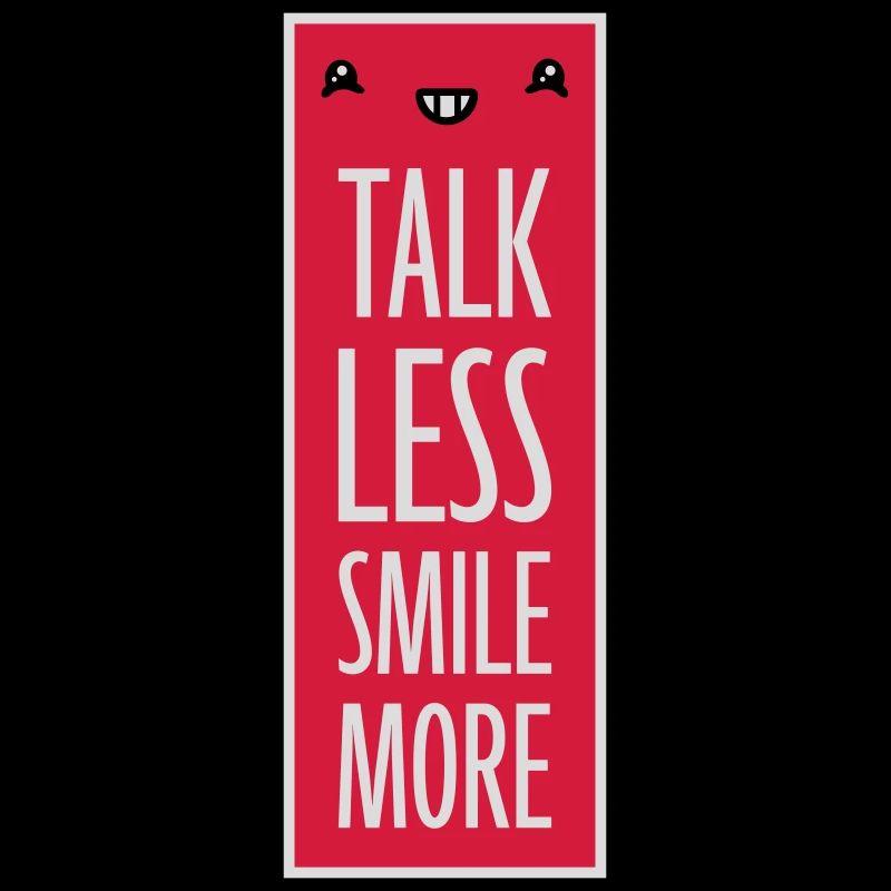 talk less smile more
