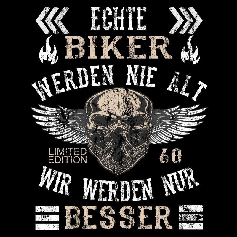 ECHTE BIKER WERDEN NIE ALT - Motorrad - Bike