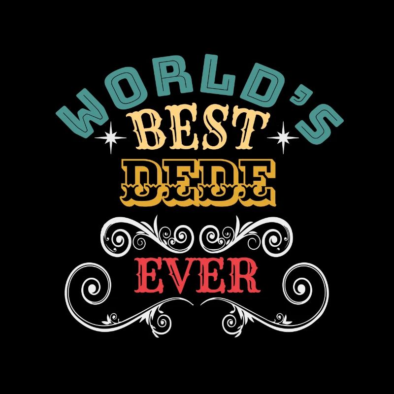 Worlds Best Dede Ever