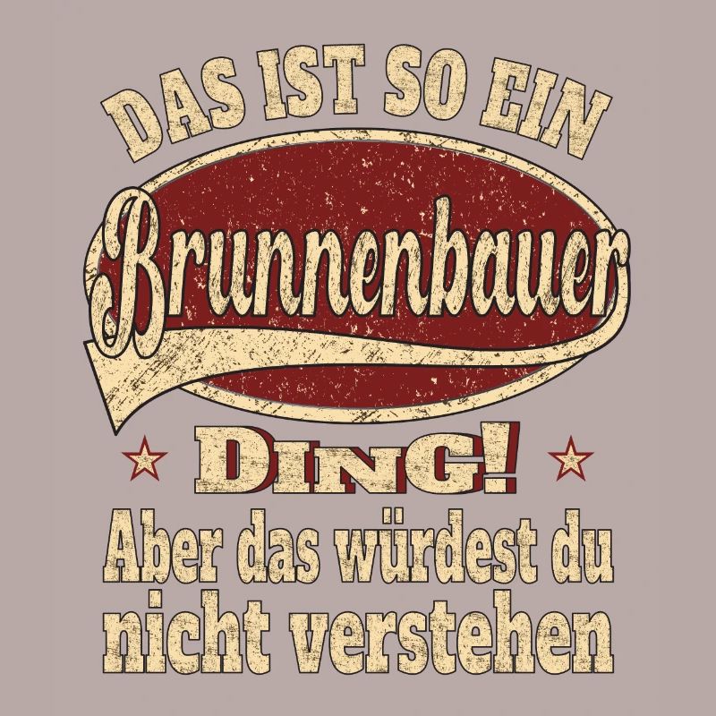 Brunnenbauer Das ist so ein Brunnenbauer