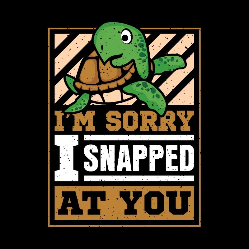 If I snap at you I can't help it