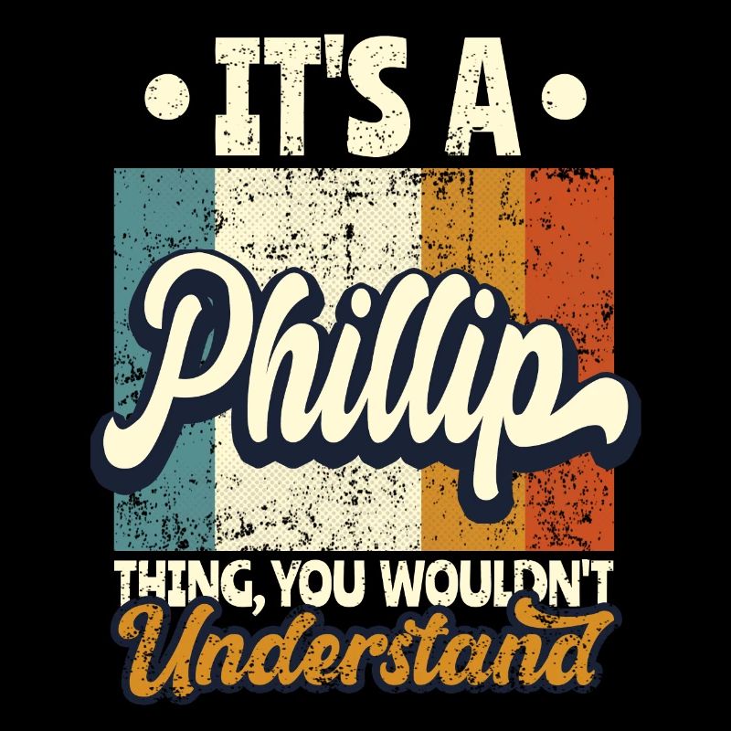 Name Phillip Geschenk Geburtstag Spruch