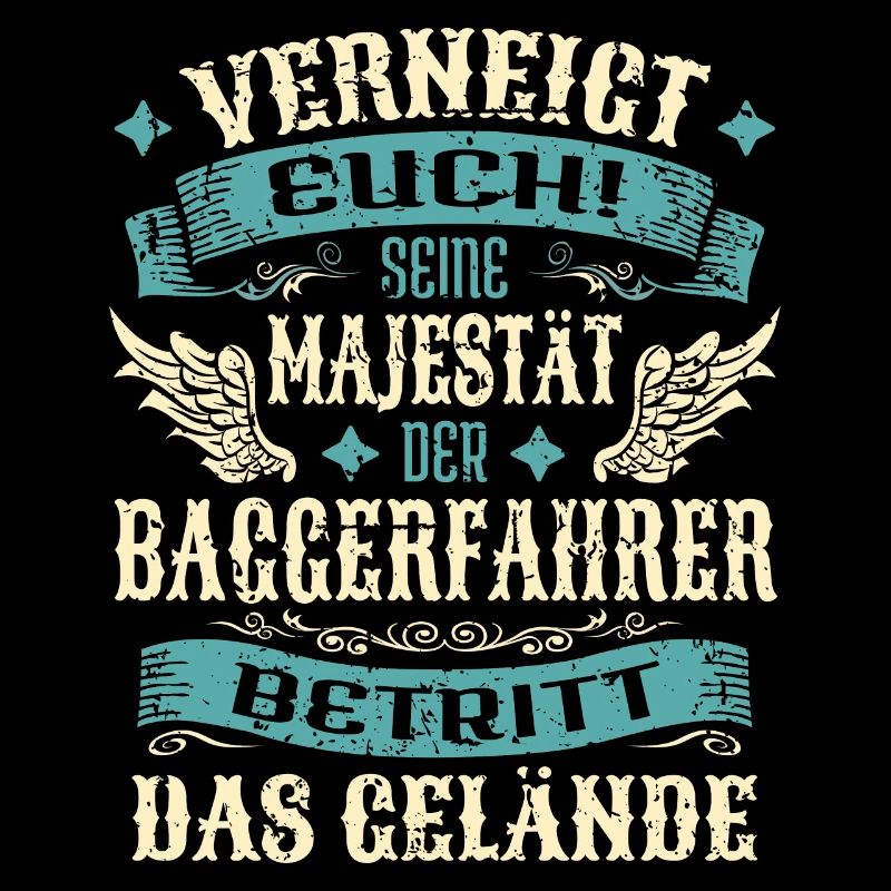 Baggerfahrer Geschenk Lustige Sprüche