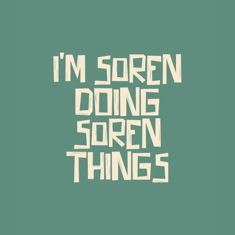 I'm Soren doing Soren things