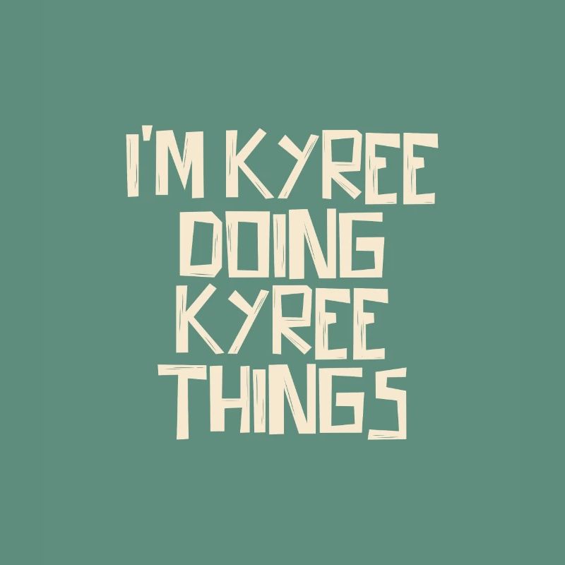 I'm doing Kyree things