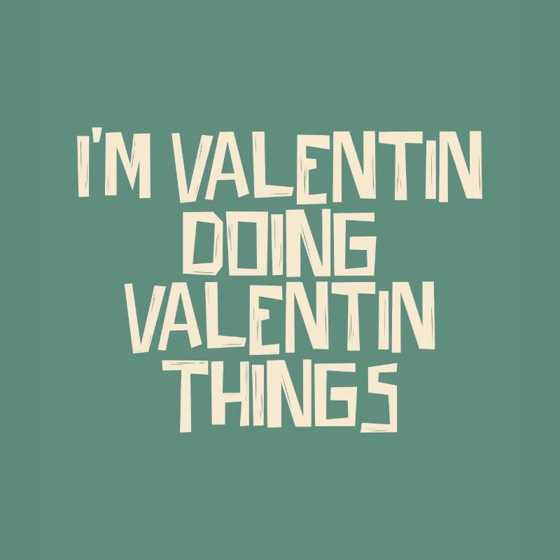 I'm Valentin doing Valentin things