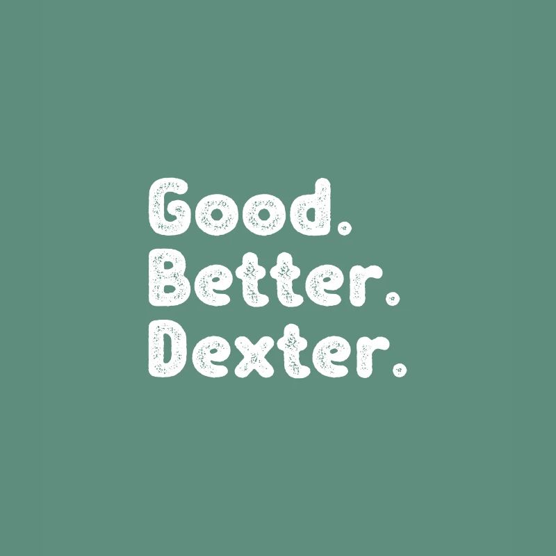 Good better Dexter