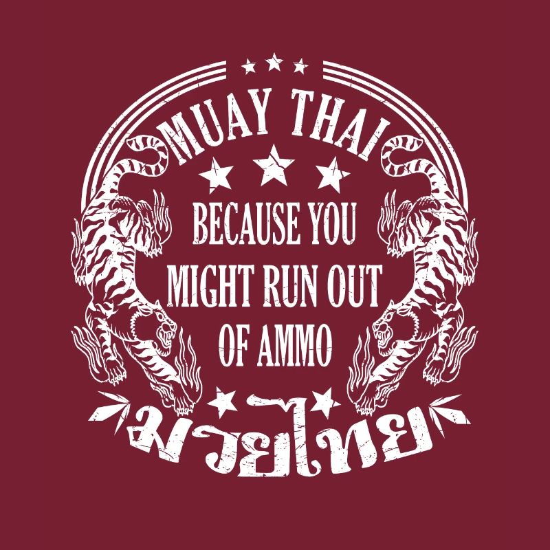 Muay Thai parce que vous pourriez manquer de munitions