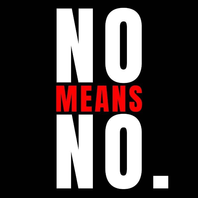 No Means No Bold Statement Strong Quote