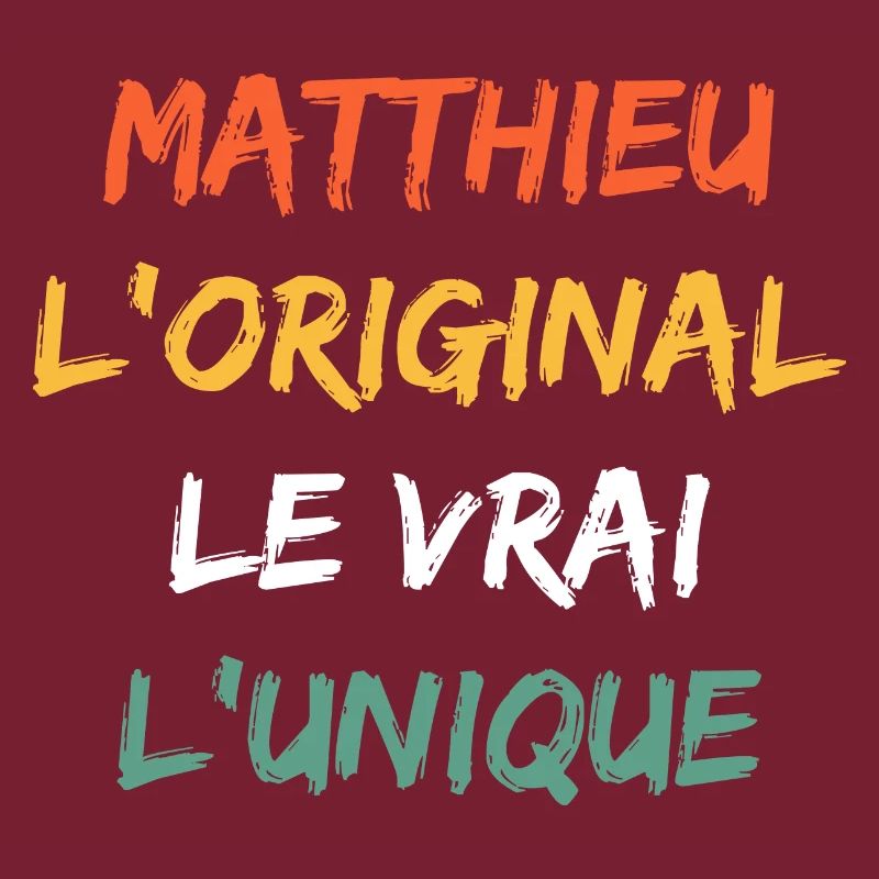 L'original le vrai l'unique Matthieu