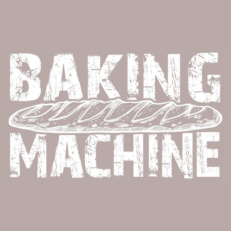 Baking machine baker hobby baker I bake bread
