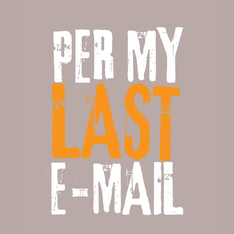 Bureau sarcastique - Par mon dernier e-mail