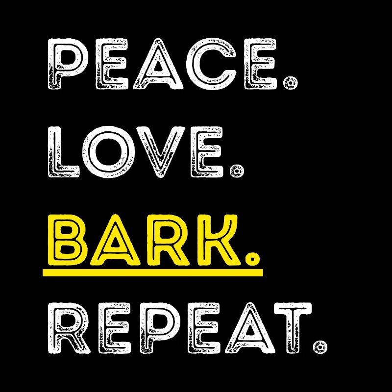 Peace Love Bark Repeat – Minimalistisches Hundezitat