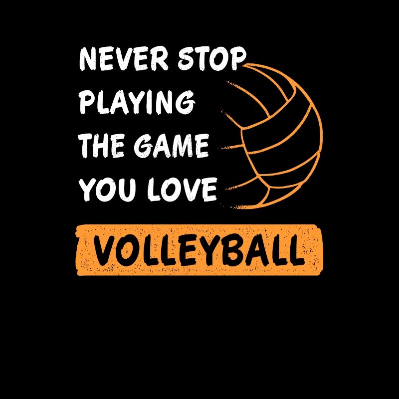 Volleyball Saying Never Stop Playing The Game