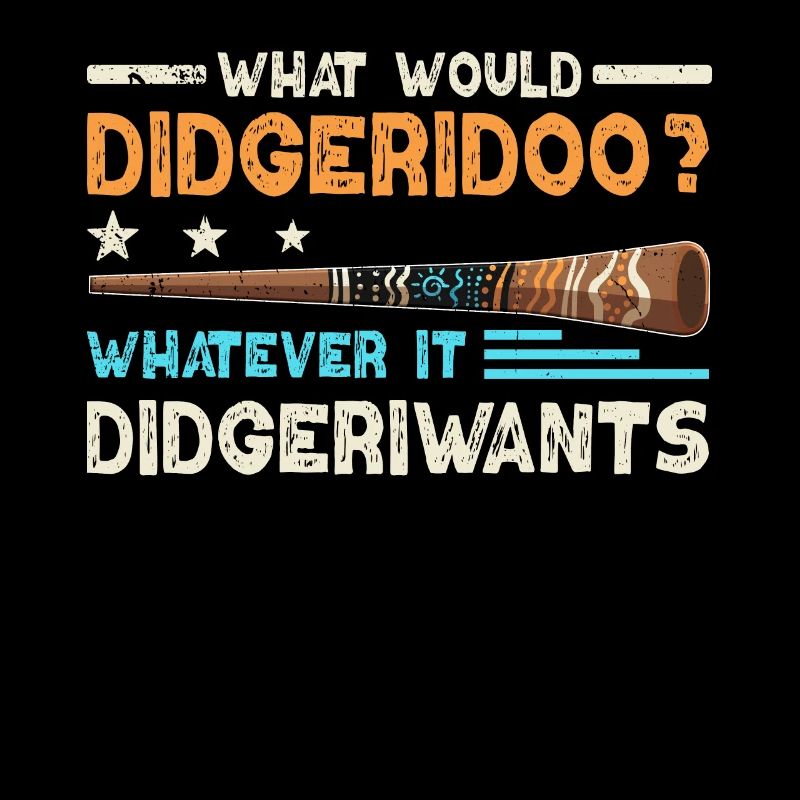 What Would Didgeridoo?