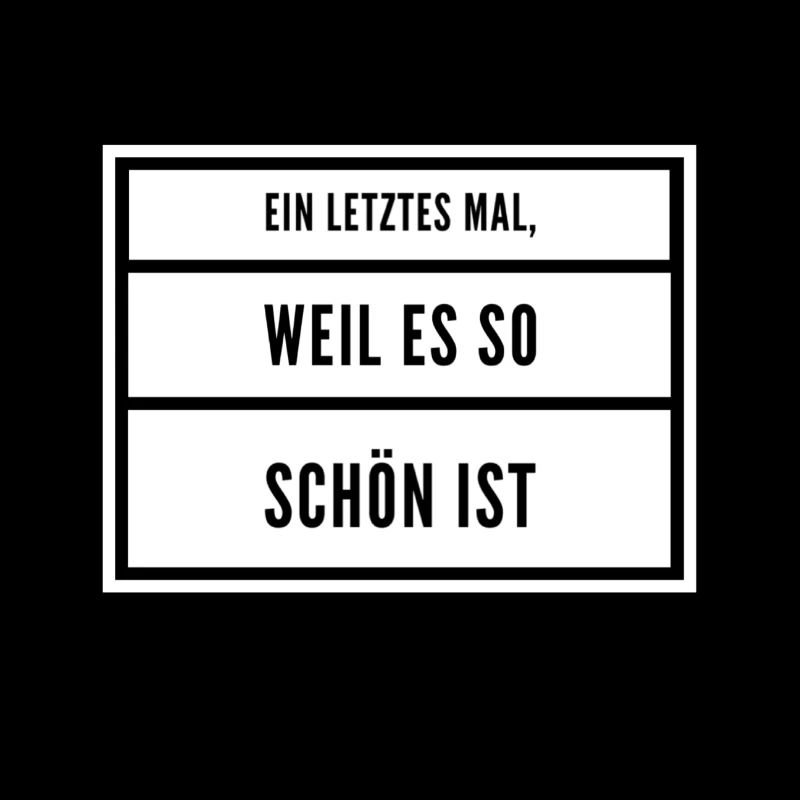 ein aller letztes mal