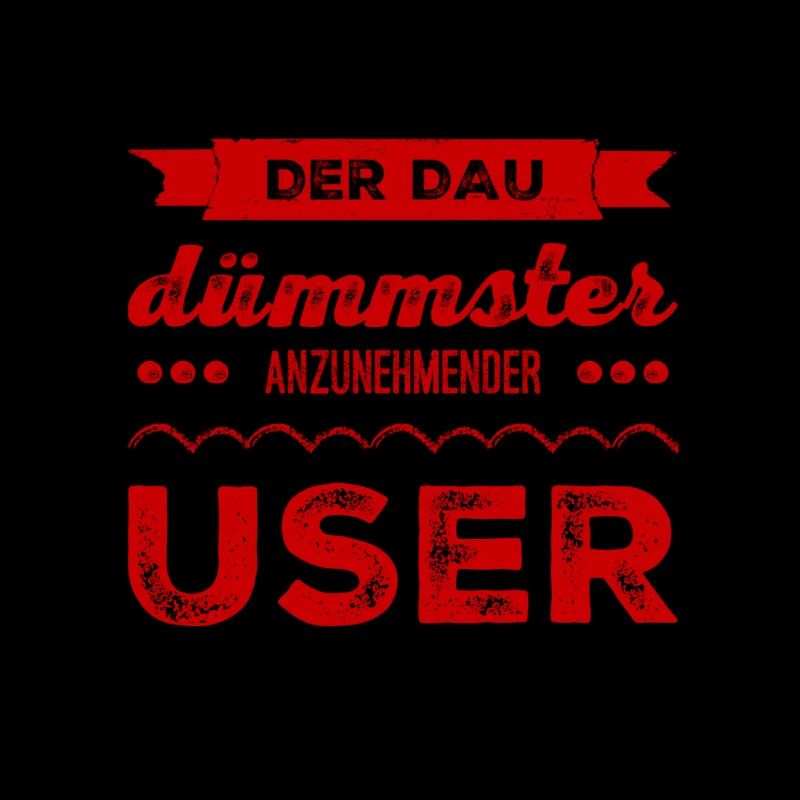 vor dir steht der DAU