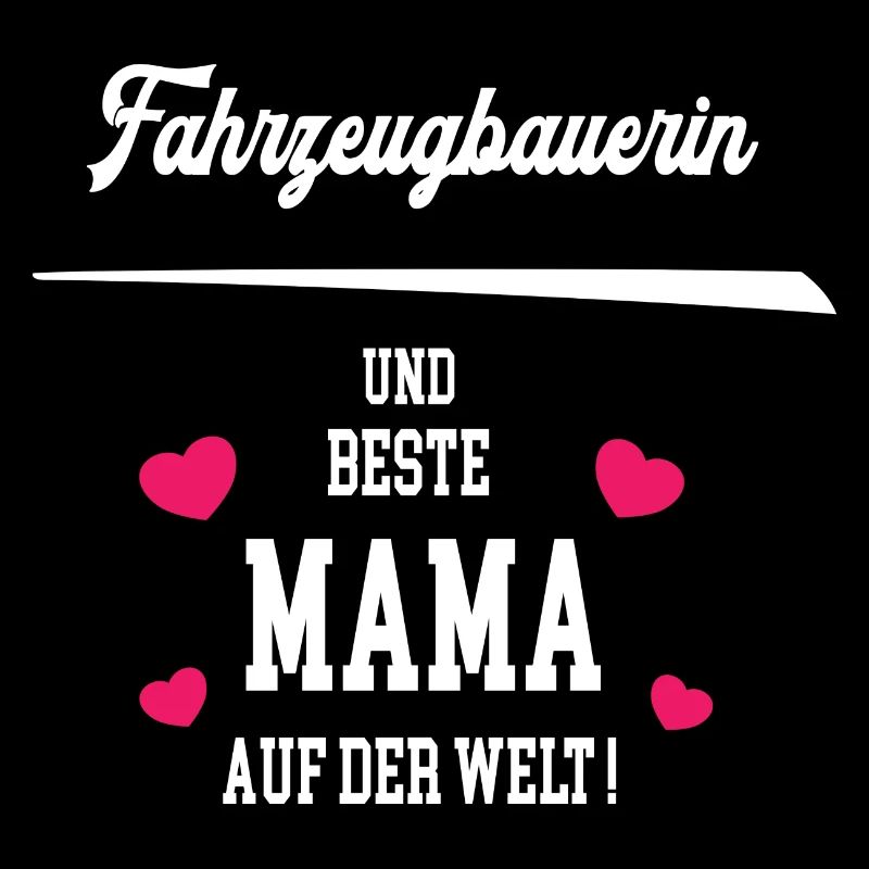 Fahrzeugbauerin Beste Mama Muttertag Geburtstag
