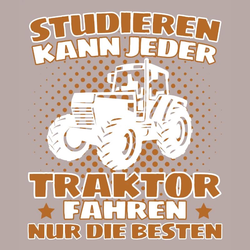 Lustiger Traktor Spruch Landwirt oder Bauer