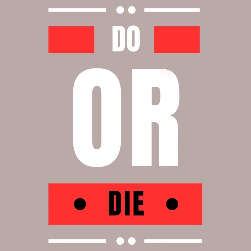 Tun oder Sterben